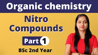 [1] Nitro Compounds | BSc 2nd Year | Miss chemistry