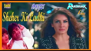 Sheher Ki Ladki | Eagle Jhankar | Rakshak1996 | Abhijeet | Sunil Shetty| Raveena Tandon | GEET MAHAL