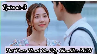 He will show up in time every time she's sad 💕Put Your Head On My Shoulder 2021 Ep 3 in |Hindi/Urdu|