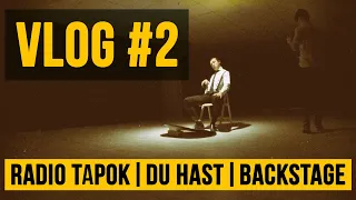 RADIO TAPOK - VLOG #2 | DU HAST BACKSTAGE