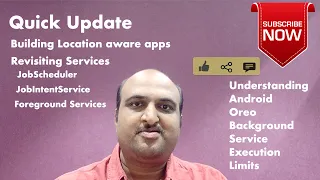 Quick Update - Oreo background service restrictions| Location aware apps | Revisiting Services