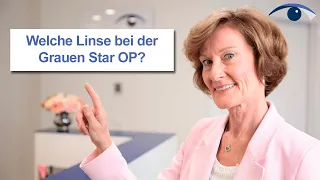 Welche Linse ist bei der Grauen Star OP für MICH am geeignetsten?