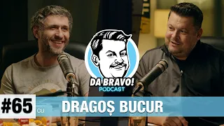 DA BRAVO! Podcast #65 cu Dragoș Bucur