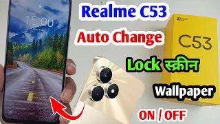 realme c53 automatic change wallpaper setting / how to turn on off lock screen wallpaper realme c53