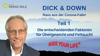 Dick & Down Teil 1 - Entscheidende Faktoren für Übergewicht und Fettsucht