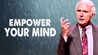 Jim Rohn - Empower Your Mind -  Best Motivational Speech