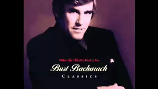 What The World Needs Now - Burt Bacharach