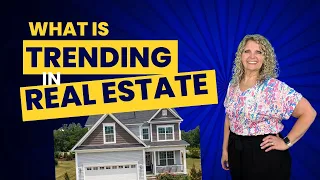What is Trending In Real Estate