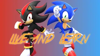 Live and learn sonic and shadow amv