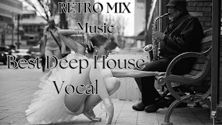 RETRO MIX Best Deep House Vocal & Nu Disco MY FAVOURITES