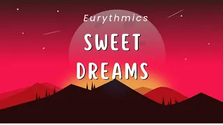 SWEET DREAMS (ARE MADE OF THIS)  Eurythmics