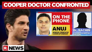 Sushant Death Case: Republic TV Confronts Cooper Hospital Doctor Who Was Quizzed By CBI