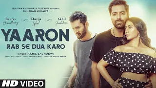 Yaaron Rab Se Dua Karo| Akhil S,Khatija I,Gaurav C |Meet Bros, Rashmi-Virag |Ashish P| Bhushan Kumar