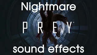 [Prey] All Typhon Nightmare sound effects (loud noise warning)