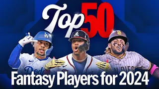 The TOP 50 Fantasy Baseball Players for 2024! (Who's No. 1?! Acuña? J-Rod? Mookie?)