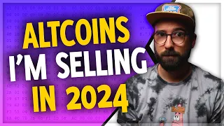 Cryptocurrencies I'm SELLING in 2024!