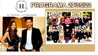 EL HOTEL DE LOS FAMOSOS - Programa 27/05/22 - PROGRAMA COMPLETO