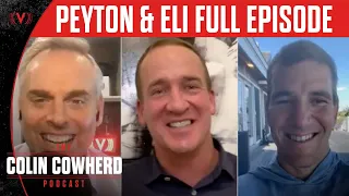 Peyton & Eli Manning on MNF MegaCast, Brotherly Bond, Hilarious Stories | The Colin Cowherd Podcast