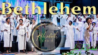 Bethlehem - Rehoboth Choir Official Video 2024