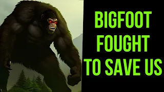 "Our" Bigfoot Fought The Other Bigfoot To Save Us!