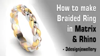 ||🔷Three-strand Braid Ring Design Tutorial in Matrix🔷|| Matrix9 || Rhino 3D || Jewellery Cad Design|