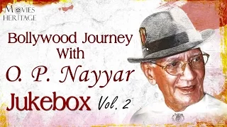 Bollywood Journey With O.  P.  Nayyar - Vol.2 || Old Hindi Songs || Jukebox