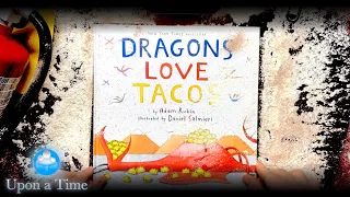 Dragons Love Tacos | Upon a Time