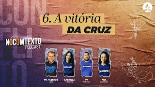 Lição 6 - A VITÓRIA DA CRUZ | 🎙 NoComTexto Podcast - Escola Sabatina Jovem