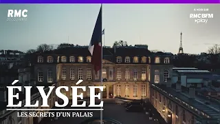 Élysée, les secrets d'un palais, à (re) voir sur RMC BFM Play !