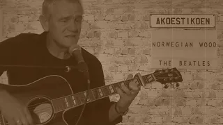 Norwegian Wood - acoustic THE BEATLES cover by AKOESTIKOEN.