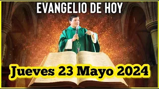 EVANGELIO DE HOY Jueves 23 Mayo 2024 con el Padre Marcos Galvis