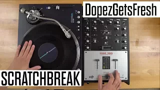 Scratch Break - Dopez gets Fresh!!
