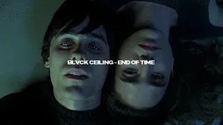 Blvck Ceiling – End of Time (s u b . e s p a ñ o l)