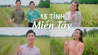 LK 13 Tỉnh Miền Tây - Bằng Chương, Hồng Quyên, Huỳnh Thật, Hồng Phượng, Puol Lê