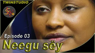 NEEGU SËY. Episode 3 - Saison 1