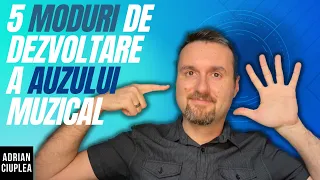 5 Moduri de dezvoltare a Auzului Muzical