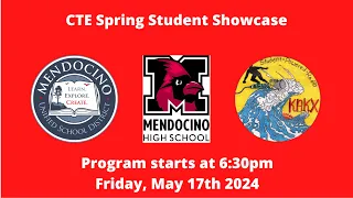 Mendocino High School  - Career Technical Education (CTE) Spring Showcase - 2024