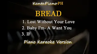 Lost Without Your Love / Baby I'm A Want You / IF - Bread (Piano Karaoke Version)