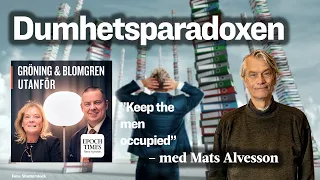 Dumhetsparadoxen – med Mats Alvesson