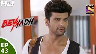 Beyhadh - बेहद - Episode 43 - 8th December, 2016