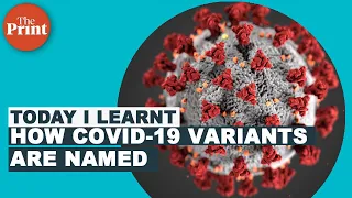 How Covid-19 variants are named