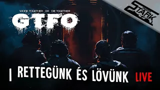GTFO - 1.Rész (Horror Co-oP Shooter) - Stark LIVE (+16)