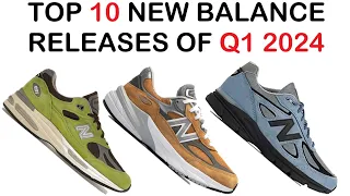 TOP 10 NEW BALANCE RELEASES OF Q1 2024 - Dylan's Favorites