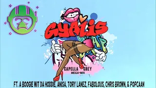 Gyalis-Capella Grey(Mega-Mix)Ft.BoogieWitDaHoodie, Anisa, Tory Lanez, Fabolous, Chris Brown,&Popcaan