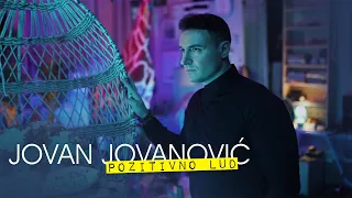 JOVAN JOVANOVIC - POZITIVNO LUD (OFFICIAL VIDEO)