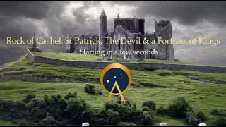 Rock of Cashel: St Patrick, The Devil & a Fortress of Kings