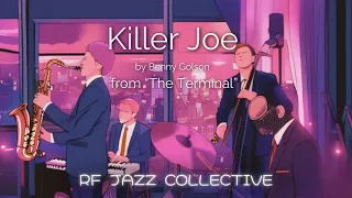 Killer Joe (by Benny Golson - from "The Terminal") - RF Jazz Collective Cover