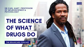 The Science of What Drugs Do with Dr. Carl Hart