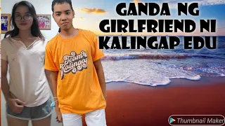 kalingap edu real-life Girlfriend/#valsantosmatubang #kalingaprab #teamkalingap #edshenn/