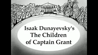 Isaak Dunayevsky's The Children of Captain Grant (long)